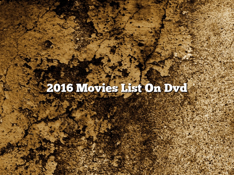 2016 Movies List On Dvd