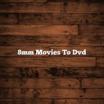 8mm Movies To Dvd