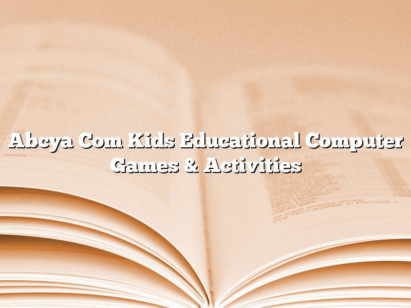 Abcya Com Kids Educational Computer Games & Activities