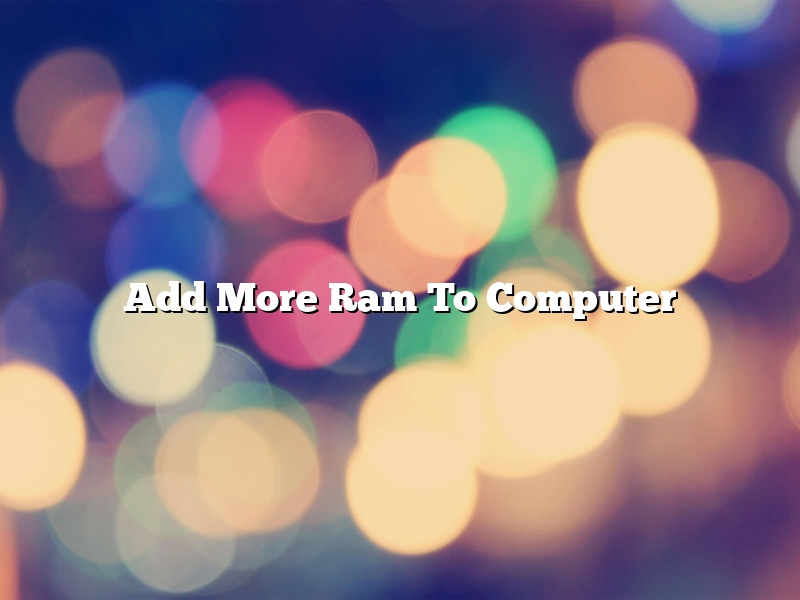 Add More Ram To Computer