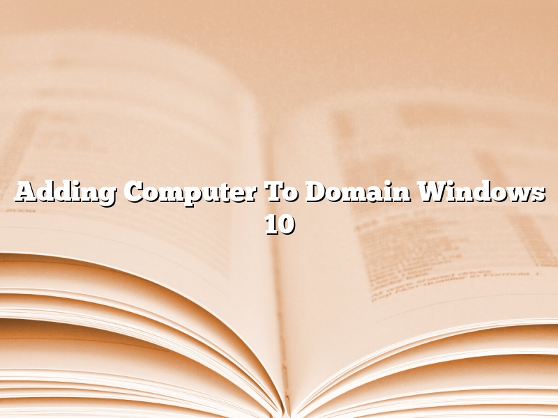 Adding Computer To Domain Windows 10