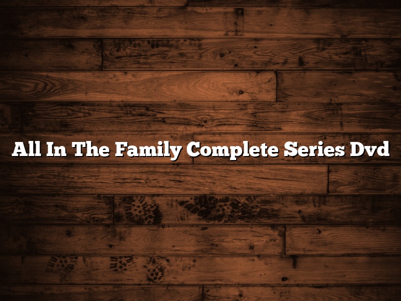 All In The Family Complete Series Dvd