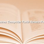 Amazon Computer Parts Return Policy