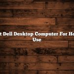 Best Dell Desktop Computer For Home Use