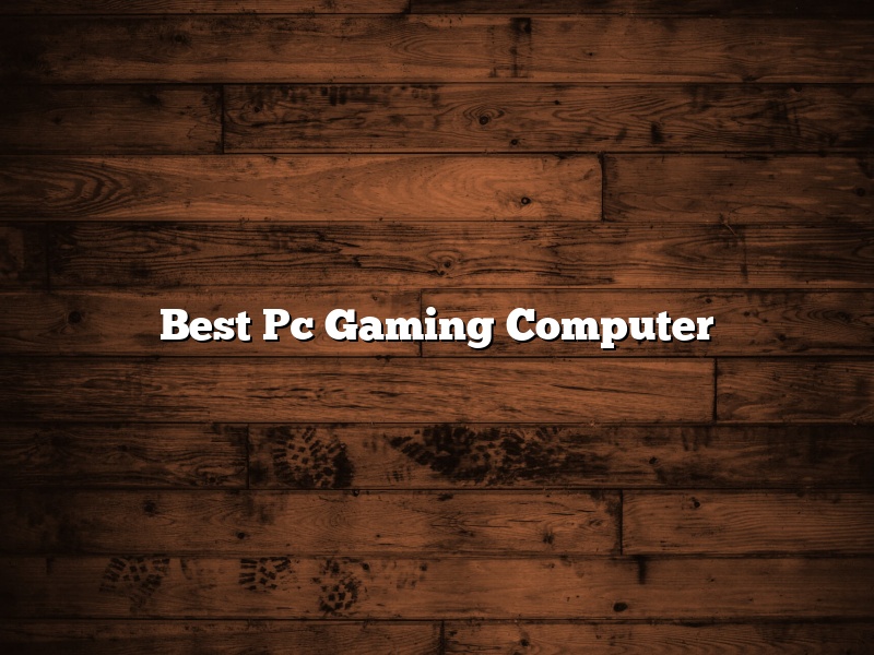 Best Pc Gaming Computer