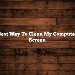 Best Way To Clean My Computer Screen