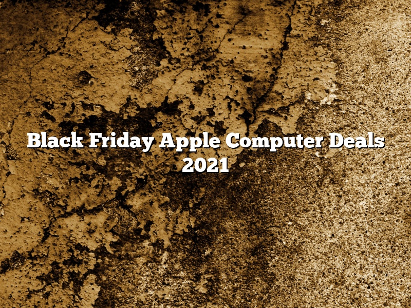 Black Friday Apple Computer Deals 2021