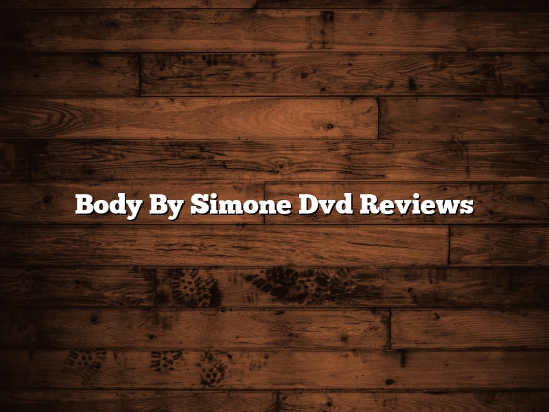 Body By Simone Dvd Reviews