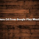 Burn Cd From Google Play Music