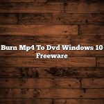 Burn Mp4 To Dvd Windows 10 Freeware
