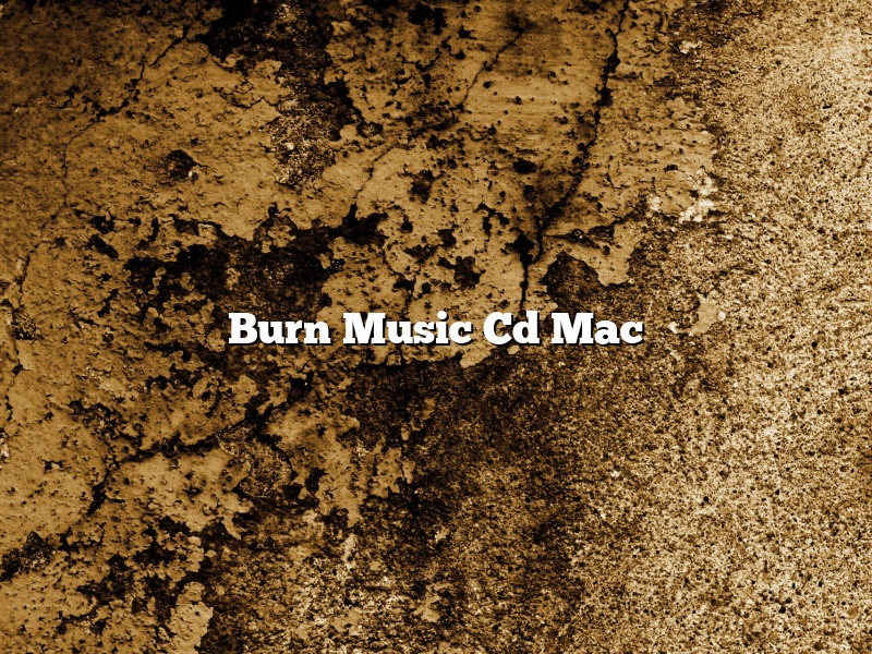 Burn Music Cd Mac