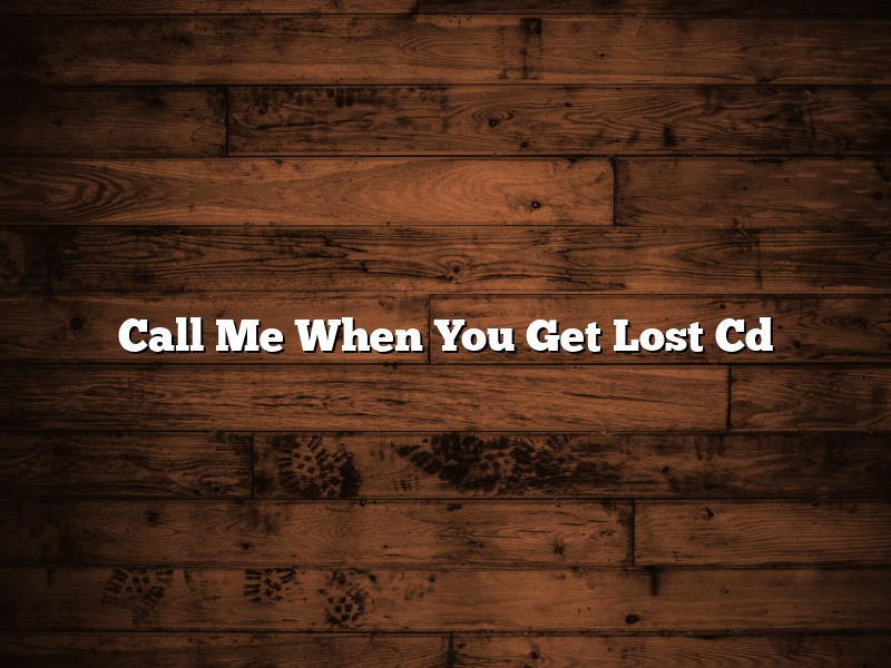 Call Me When You Get Lost Cd