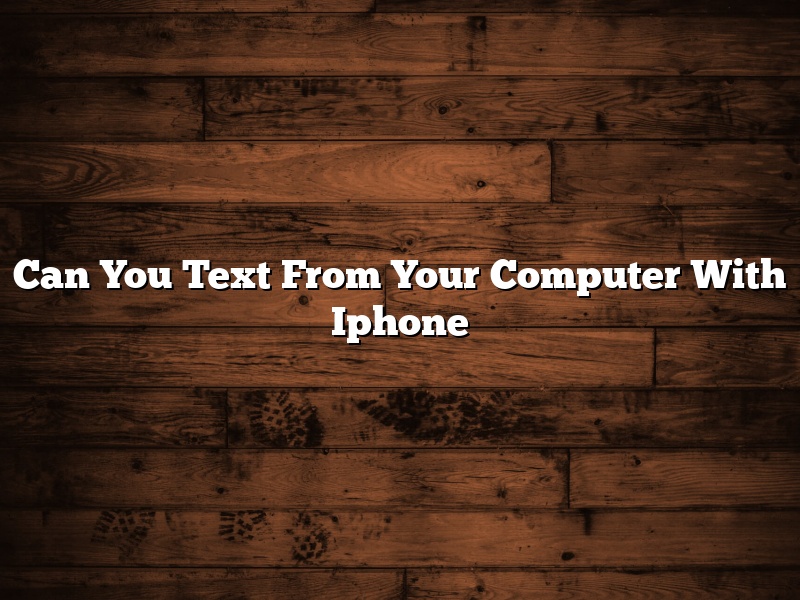 Can You Text From Your Computer With Iphone