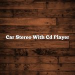 Car Stereo With Cd Player