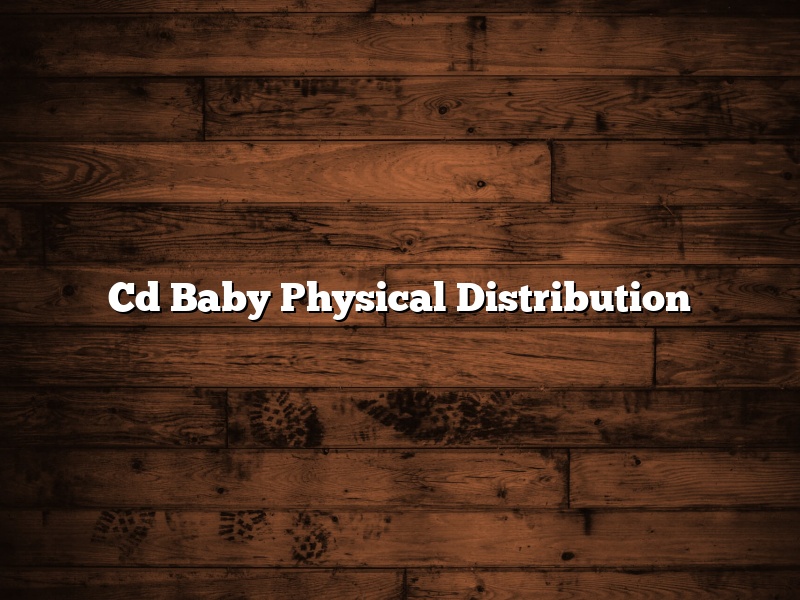 Cd Baby Physical Distribution