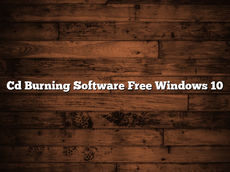 Cd Burning Software Free Windows 10