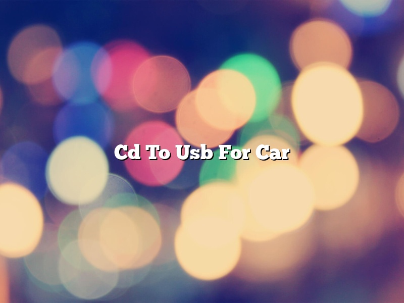 Cd To Usb For Car