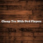 Cheap Tvs With Dvd Players