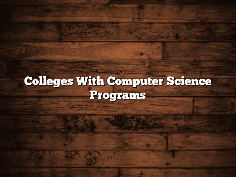 Colleges With Computer Science Programs