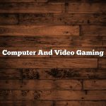 Computer And Video Gaming