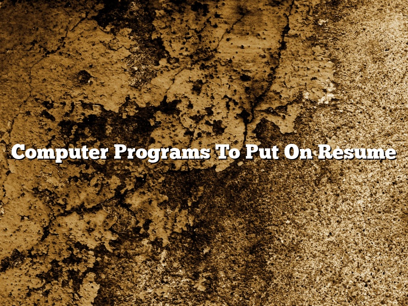 Computer Programs To Put On Resume