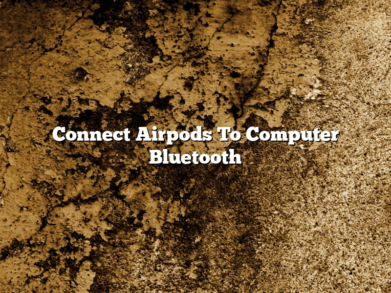 Connect Airpods To Computer Bluetooth