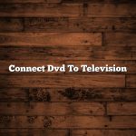 Connect Dvd To Television