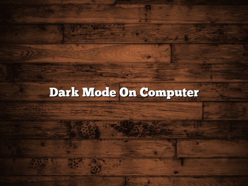 Dark Mode On Computer