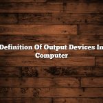 Definition Of Output Devices In Computer