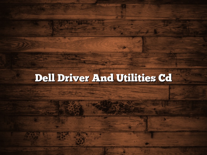 Dell Driver And Utilities Cd