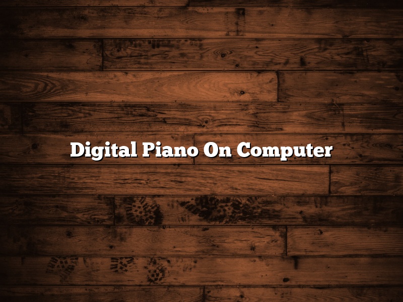 Digital Piano On Computer