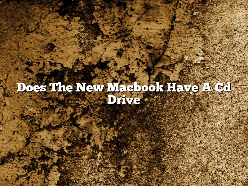 Does The New Macbook Have A Cd Drive