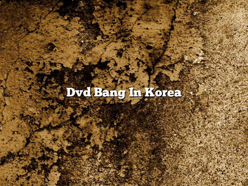 Dvd Bang In Korea