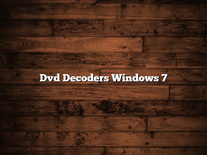 Dvd Decoders Windows 7