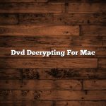 Dvd Decrypting For Mac