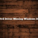 Dvd Driver Missing Windows 10