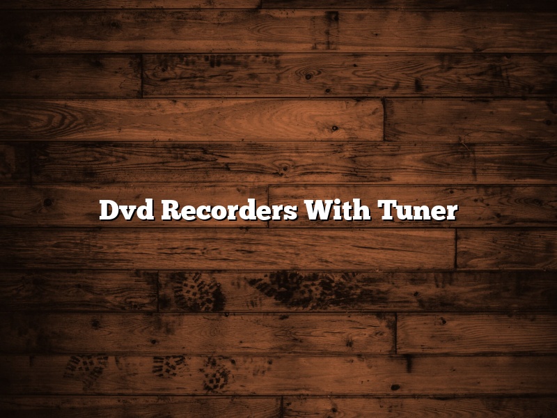 Dvd Recorders With Tuner