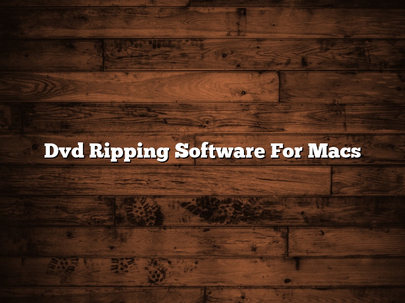 Dvd Ripping Software For Macs