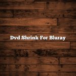 Dvd Shrink For Bluray