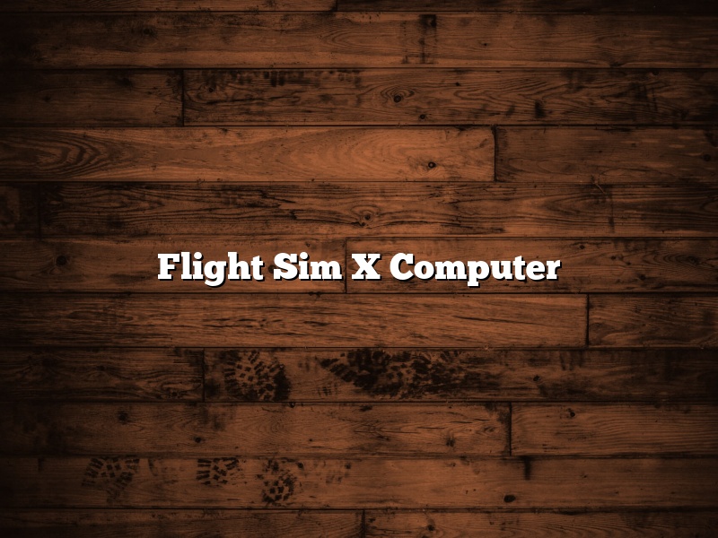 Flight Sim X Computer
