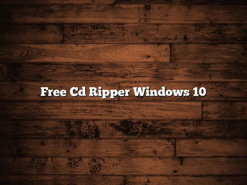 Free Cd Ripper Windows 10