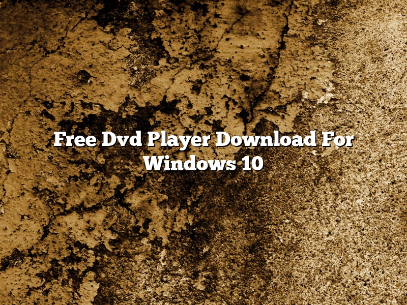 Free Dvd Player Download For Windows 10