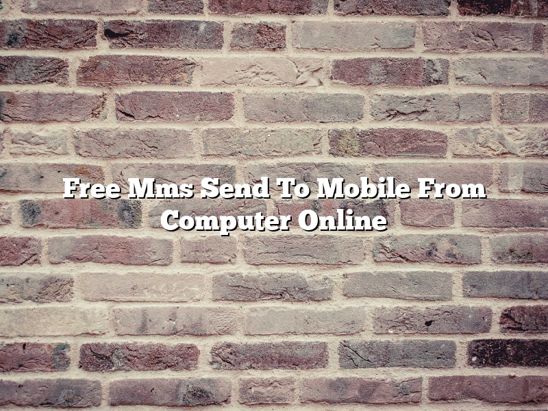 Free Mms Send To Mobile From Computer Online