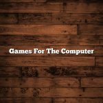 Games For The Computer