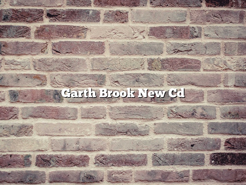 Garth Brook New Cd