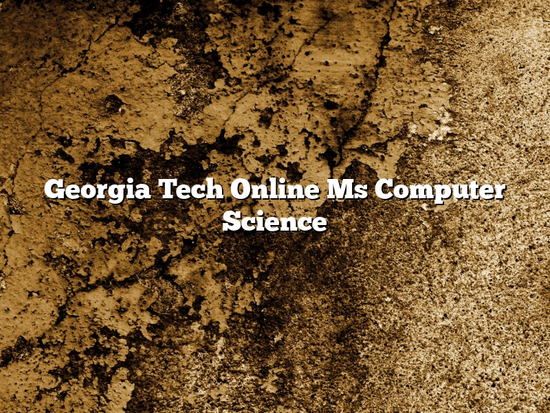 Georgia Tech Online Ms Computer Science