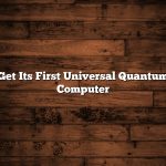 Get Its First Universal Quantum Computer
