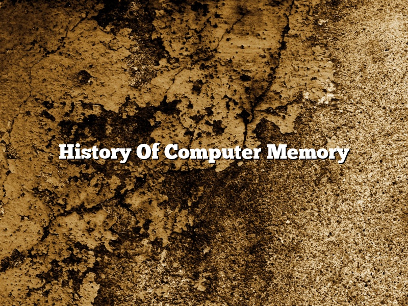 History Of Computer Memory