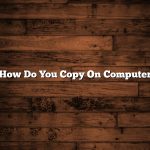 How Do You Copy On Computer