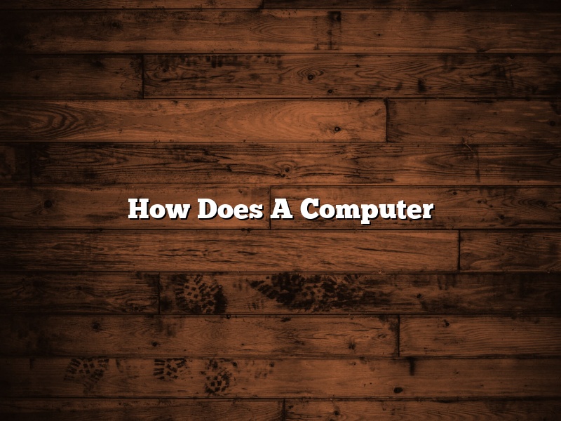 How Does A Computer